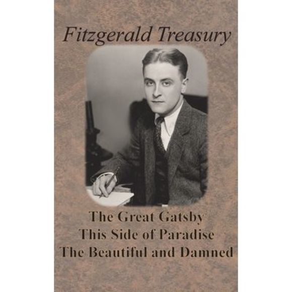 Fitzgerald Treasury - The Great Gatsby, This Side of Paradise, The Beautiful and - Picture 1 of 1